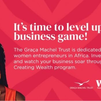 Graça Machel Trust’s Women Creating Wealth