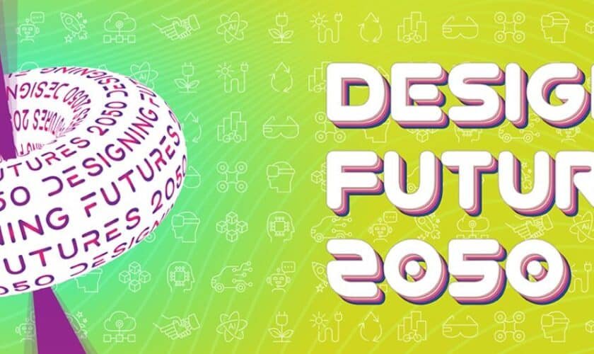 DESIGNING FUTURES 2050