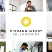 O’Shaughnessy Fellowships & Grants 